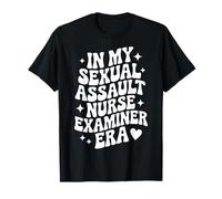 in My Sane Era, Sexual Assault Nurse, Cute Forensic Nursing T-Shirt