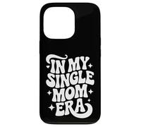In My Single Mom Era, Proud Single Mother Case for iPhone 13 Pro