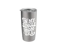 in My Single Mom Era, Proud Single Mother Stainless Steel Insulated Tumbler