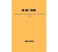 IN MY SKIN: Taking Control of Rosacea from the Inside Out