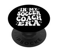 In My Soccer Coach Era, Funny Soccer Coaching PopSockets Adhesive PopGrip