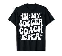 in My Soccer Coach Era, Funny Soccer Coaching T-Shirt