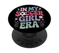 In My Soccer Girl Era Feminine Soccer Supporter Active PopSockets Adhesive PopGrip