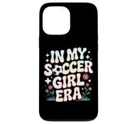 In My Soccer Girl Era Women's Soccer Community Players Case for iPhone 13 Pro Max
