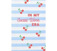 In My Social Work Era Aesthetic Notebook: The Perfect Notebook for Social Workers & Social Work Students | 6" x 9", 100 Lined Pages | Thoughtful Gift for Professionals & Graduates
