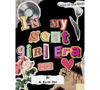 In My Soft Girl Era: A 30-Day Transformative Guide for the Woman You're Remembering