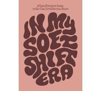 In My Soft Shift Era: A Guided Postpartum Journal for Self-Care, Faith & Emotional Healing