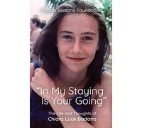 "In My Staying is Your Going": The Life and Thoughts of Chiara Luce Badano