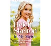In My Stride : Lessons learned through life and adventure