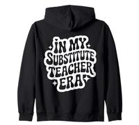 In My Substitute Teacher Era, Funny Sub, Cute Relief Teacher Zip Hoodie