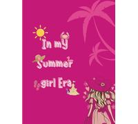 In My Summer Girl Era: Notes from the girl who loves sunsets, sparkles, and soft days - Glossy Cover| 210 pages