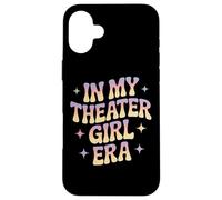 In My Theater Girl Era Actor Life Drama Student Case for iPhone 16 Plus