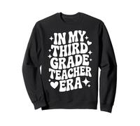 In My Third Grade Teacher Era, Cute Funny 3rd Grade Teacher Sweatshirt