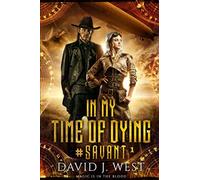 In My Time of Dying (#SAVANT)