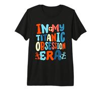 in My Titanic Obsession Era Funny Retro Groovy RMS Cruise Premium T-Shirt