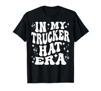 in My Trucker Hat Era, Funny Trucker CDL Trucking T-Shirt