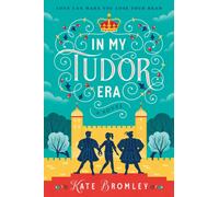 In My Tudor Era : A Novel
