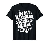 in My Vascular Access Nurse Era, IV Therapy, Funny PICC RN T-Shirt