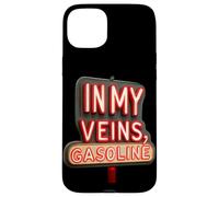 In My Veins, Gasoline for an Unstoppable Force Case for iPhone 15 Plus