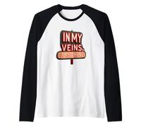 In My Veins, Gasoline for an Unstoppable Force Raglan Baseball Tee