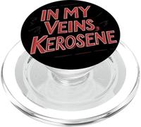 In My Veins, Kerosene for a Bold, Hot Look PopSockets PopGrip for MagSafe