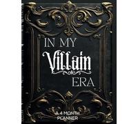 In My Villain Era:: A 4 Month Planner