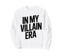 In My Villain Era Shirt Bold Trendy Statement Tee Sweatshirt