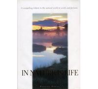 In Nature is Life: A Compelling Tribute to the Natural World in Words and Pictures (Inspirational Giftbooks)