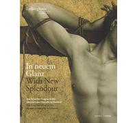 In neuem Glanz. With New Splendour.: Das Schächer-Fragment des "Meisters von Flémalle" im Kontext. The Crucified Thief by the "Master of Flémalle" in Context.