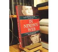 In Nixon's Web: A Year in the Crosshairs of Watergate