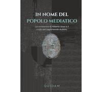 IN NOME DEL POPOLO MEDIATICO: La condanna di Alberto Stasi e il crollo del ragionevole dubbio.