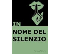 In nome del silenzio