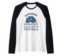 in November We Wear Blue and Watch Football Raglan Baseball Tee