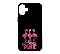 In October We Wear Pink Flamingos Breast Cancer Case for iPhone 16 Plus