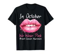 in October We Wear Pink Lips Mouth Breast Cancer Awareness T-Shirt