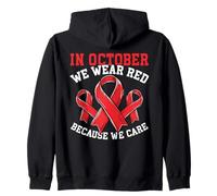 In October We Wear Red Because We Care Zip Hoodie
