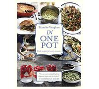 In One Pot: Fresh Recipes for Every Occasion