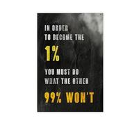 In Order to Be The 1% You Have to Do What Others Do, 99% Cannot Do It. Inspirational Quotes Canvas Poster Wall Art Decor Print Picture Paintings for Living Room Bedroom Decoration Unframe: 12x18i