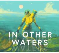 In Other Waters EU Steam CD Key