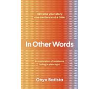 In Other Words: An exploration of resistance hiding in plain sight