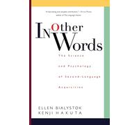 In Other Words: The Science And Psychology Of Second-language Acquisition