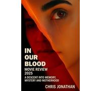 In our blood movie review: A Descent into Memory Mystery and Motherhood