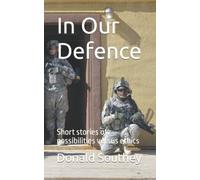 In Our Defence: Short stories of possibilities versus ethics