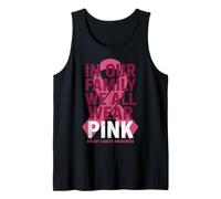 in Our Family We All Wear Pink Breast Cancer Tank Top