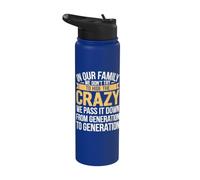 in Our Family We Don't Try to Hide The Crazy We Pass It Down Stainless Steel Insulated Water Bottle