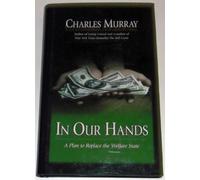 In Our Hands: a Plan to Replace the Welfare State