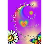 In Our Hearts Forever - The Brightest Star, The Rainbow in the Storm, The Sunlight Through The Window: Book of Memories, Condolences and Celebration ... Guests Thoughts plus scrapbook pages