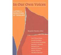 In Our Own Voices: Latino/a Renditions of Theology