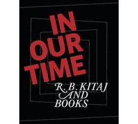 In Our Time: R. B. Kitaj and Books