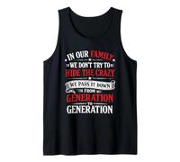 in Out Family We Don't Try to Hide The Crazy We Pass It Tank Top